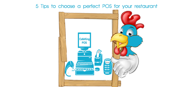 5 Tips to choose a perfect POS for your Restaurant